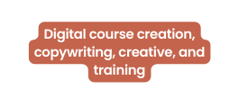 Digital course creation copywriting creative and training